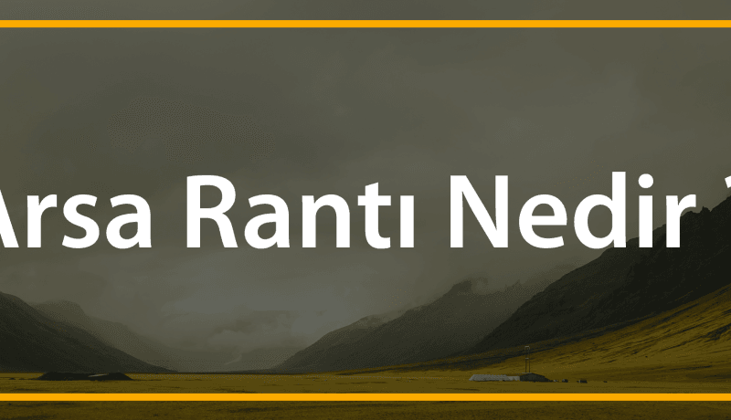 arsa rantı nedir