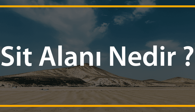 sit alanı nedir