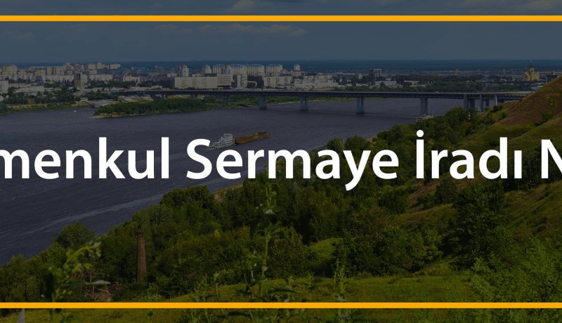 gayrimenkul sermaye iradı nedir