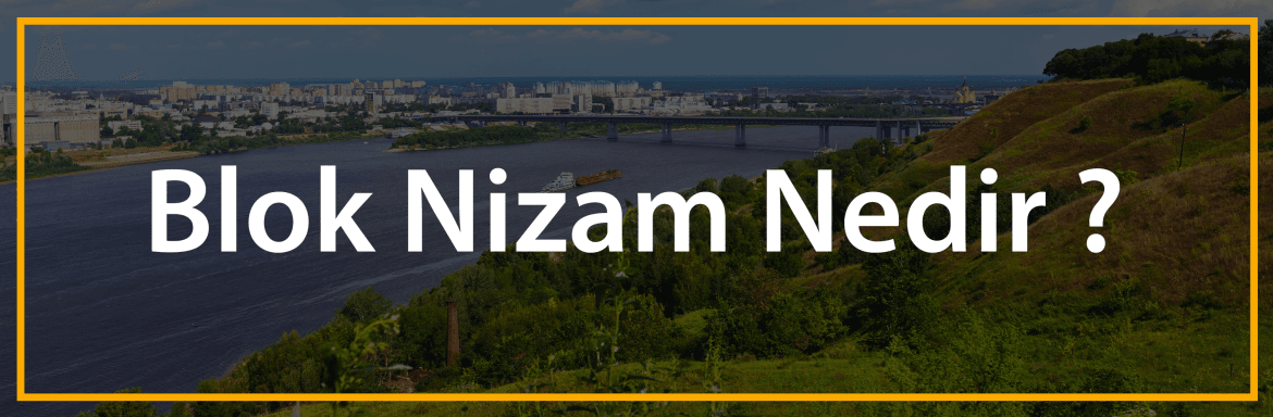 blok nizam nedir